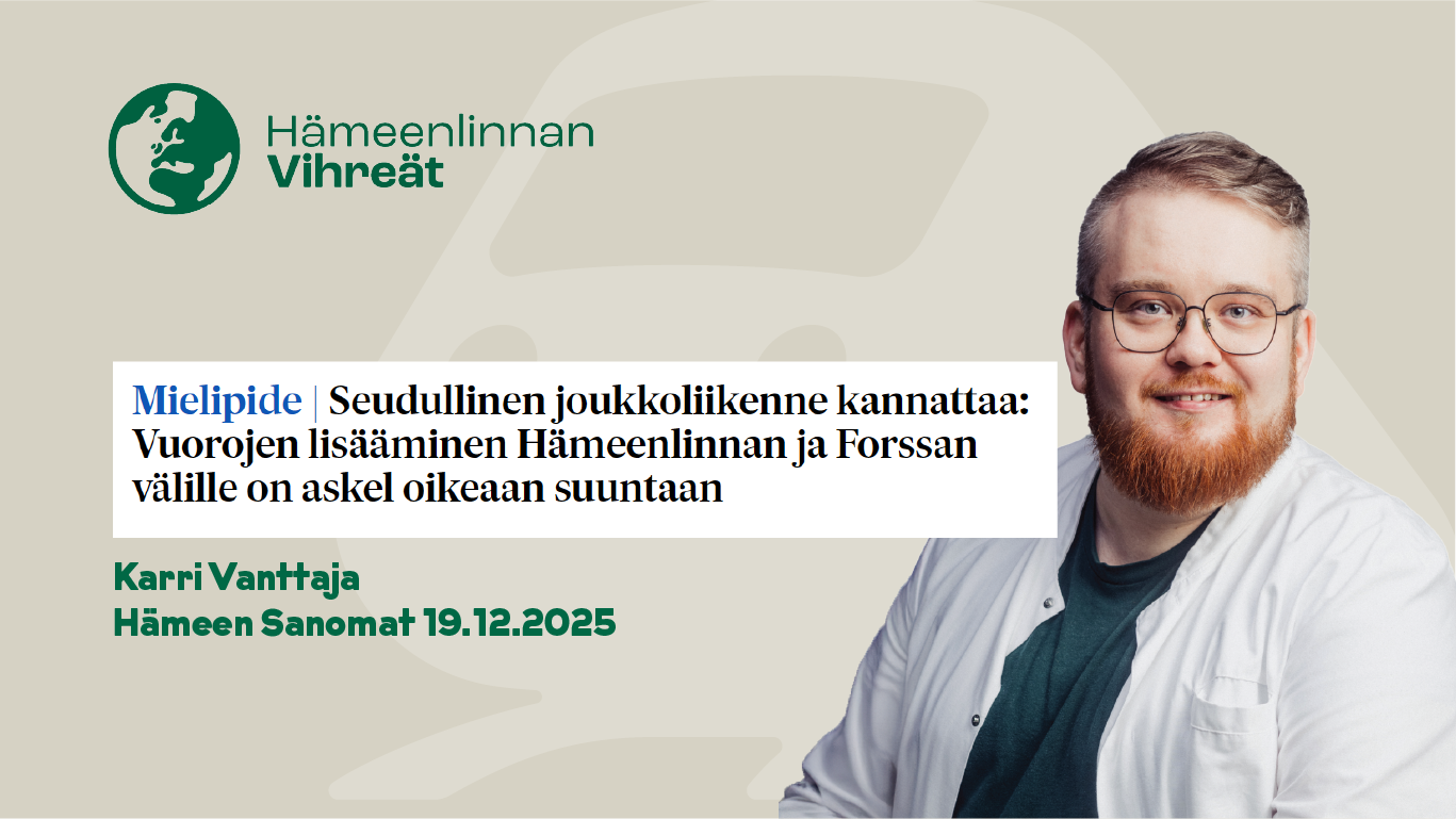 Seudullinen joukkoliikenne kannattaa: Vuorojen lisääminen Hämeenlinnan ja Forssan välille on askel oikeaan suuntaan