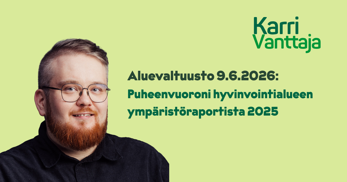 Puheenvuoroni aluevaltuustossa Oma Hämeen ympäristöraportista 2025